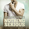 Nothing Serious (Unabridged) audio book by Jay Northcote