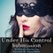 Under His Control: Submission (Billionaire Erotica) (Unabridged) audio book by Kaylee Fox