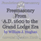 Freemasonry From AD 1600 to the Grand Lodge Era: Foundations of Freemasonry Series (Unabridged) audio book by William J. Hughan