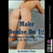 Make Denise Do It!: A Wife Swap Is One Thing... Make Her Do the Anal Sex! (Unabridged) audio book by Kandace Tunn