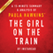 The Girl on the Train: A Novel by Paula Hawkins: A 15-minute Summary & Analysis (Unabridged) audio book by Instaread