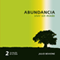 Abundancia: Vivir sin miedo (Abundance: Living without Fear) (Unabridged) audio book by Julio Bevione