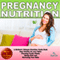 Pregnancy Nutrition: A Mother's Ultimate Nutrition Guide Book: Mommy and Baby Books by Sam Siv, Book 1 (Unabridged) audio book by Sam Siv