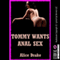 Tommy Wants Anal Sex: First Backdoor Bliss with a Cowboy (Unabridged) audio book by Alice Drake