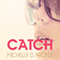 Catch (Unabridged)