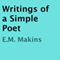 Writings of a Simple Poet (Unabridged)