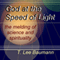 God at the Speed of Light: The Melding of Science and Spirituality (Unabridged)