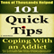 Coping with an Addict: 101 Quick Tips: How to Deal with Drug Addicts, Substance Abusers Using Pot, Prescription Pills, Cocaine, or Methamphetamines, Book 5 (Unabridged) audio book by JC Anonymous