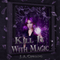 Kill It with Magic: The Lillim Callina Chronicles, Book 1 (Unabridged) audio book by J. A. Cipriano
