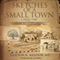 Sketches of a Small Town - Circa 1940: A memoir (Unabridged) audio book by Clifton K. Meador M.D.