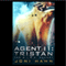 Agent I1: Tristan: DIRE Agency Trilogy, Book 1 (Unabridged)