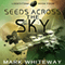 Seeds Across the Sky: Lodestone, Book 4 (Unabridged)