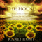The House (Unabridged) audio book by Karli Rush