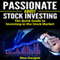 Passionate about Stock Investing: The Quick Guide to Investing in the Stock Market (Unabridged)