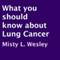 What You Should Know About Lung Cancer (Unabridged)