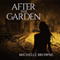 After the Garden: The Memory Bearers Saga, Book 1 (Unabridged)