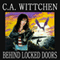 Behind Locked Doors (Devils Grace) (Unabridged) audio book by C.A. Wittchen
