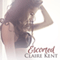 Escorted: Escorted, Book 1 (Unabridged) audio book by Claire Kent