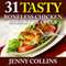 31 Tasty Boneless Chicken Breast Recipes (Unabridged) audio book by Jenny Collins