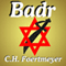 Badr (Unabridged) audio book by C.H. Foertmeyer
