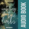 Watching the Tree Limbs: Maranatha, Book 1 (Unabridged)