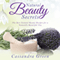 Natural Beauty Secrets: The Best Natural Beauty Recipes for a Naturally Beautiful You (Unabridged) audio book by Cassandra Green