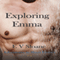 Exploring Emma: Adventures in Short Erotica #3 (Unabridged) audio book by E V Sloane