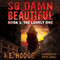 So Damn Beautiful: The Lonely One (So Damn Beautiful, Book 1) (Unabridged)