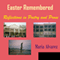 Easter Remembered: Reflections in Poetry and Prose (Unabridged)