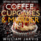 Coffee, Cupcakes and Murder: Sky Valley Cozy, Book 1 (Unabridged) audio book by William Jarvis