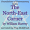 The North-East Corner: Foundations of Freemasonry Series (Unabridged)