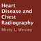 Heart Disease and Chest Radiography (Unabridged)