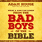What a Man Can Learn from the Bad Boys of the Bible (Unabridged) audio book by Adam Houge