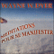 Mditations pour se manifester: Apprenez  crer tout ce qui vous tient  cur audio book by Wayne W. Dyer