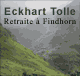 Retraite à Findhorn - Quiétude au sein de monde audio book by Eckhart Tolle