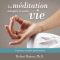 La mditation adapte  votre vie: Concevoir un plan personnalis audio book by Robert Butera
