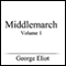 Middlemarch, Volume I (Unabridged) audio book by George Eliot