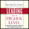 Leading at a Higher Level (Unabridged) audio book by Ken Blanchard
