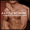 A Little Bit More...: A Collection of Erotic Short Stories (Unabridged Selections) (Unabridged) audio book by Emily Dubberley, Nikki Magennis, Dixie Tutton, Suzy Woolmer and Sarah Louise Young