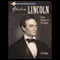 Sterling Biographies: Abraham Lincoln: From Pioneer to President (Unabridged) audio book by Ellen Blue Phillips