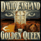 The Golden Queen: The Golden Queen, Book 1 (Unabridged) audio book by David Farland