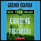 Chasing the Falconers: On the Run, Chase 1 (Unabridged) audio book by Gordon Korman