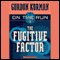 The Fugitive Factor: On the Run, Chase 2 (Unabridged) audio book by Gordon Korman