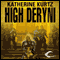 High Deryni: Chronicles of the Deryni, Book 3 (Unabridged) audio book by Katherine Kurtz