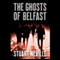 The Ghosts of Belfast (Unabridged) audio book by Stuart Neville