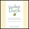 The Loudest Duck: Moving Beyond Diversity While Embracing Differences to Achieve Success at Work (Unabridged)