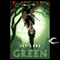 Green (Unabridged) audio book by Jay Lake