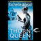 Thorn Queen: Dark Swan, Book 2 (Unabridged) audio book by Richelle Mead