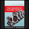 The Design of Future Things (Unabridged) audio book by Donald A. Norman