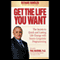 Get the Life You Want: The Secrets to Quick and Lasting Life Change with Neuro-Linguistic Programming (Unabridged) audio book by Richard Bandler